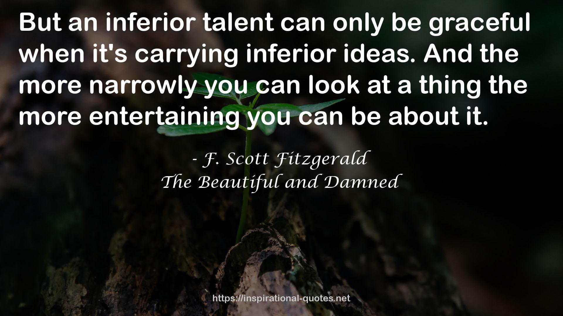 an inferior talent  QUOTES