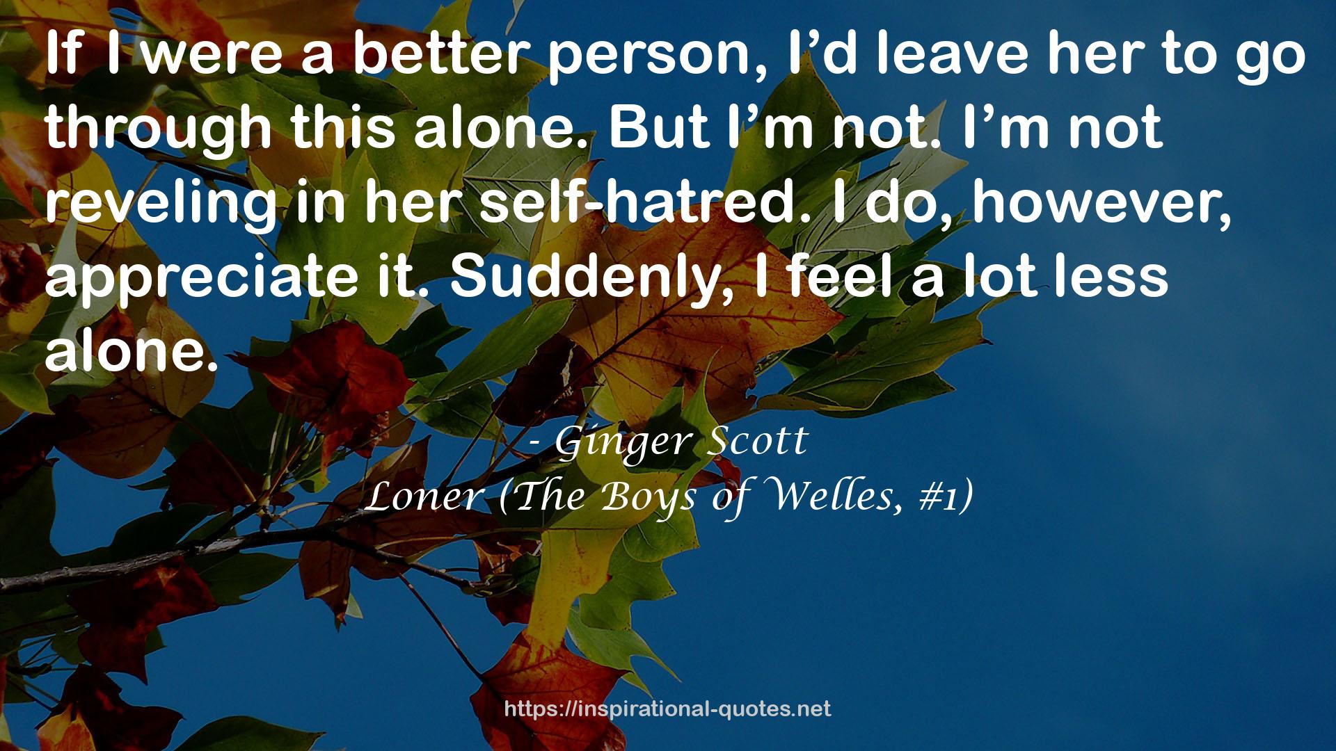 Loner (The Boys of Welles, #1) QUOTES