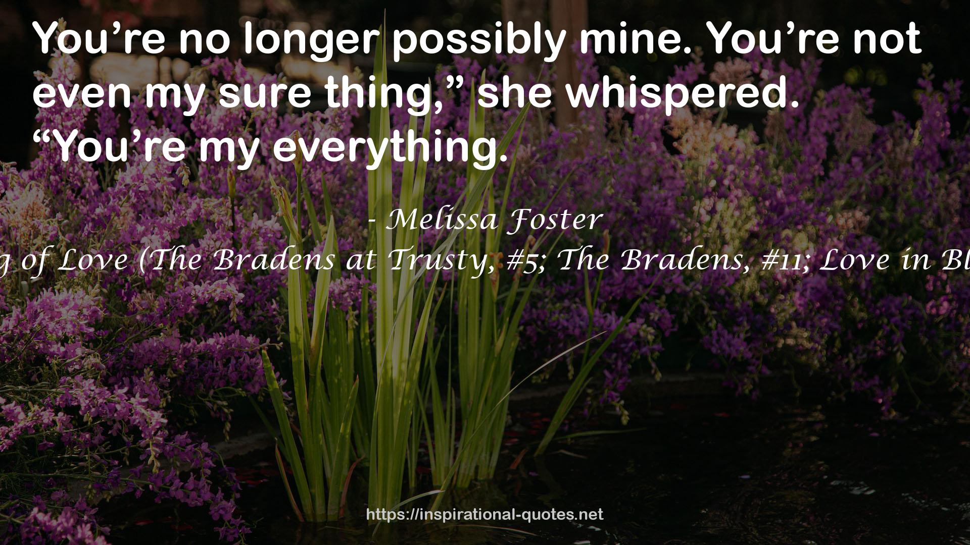Dreaming of Love (The Bradens at Trusty, #5; The Bradens, #11; Love in Bloom, #20) QUOTES