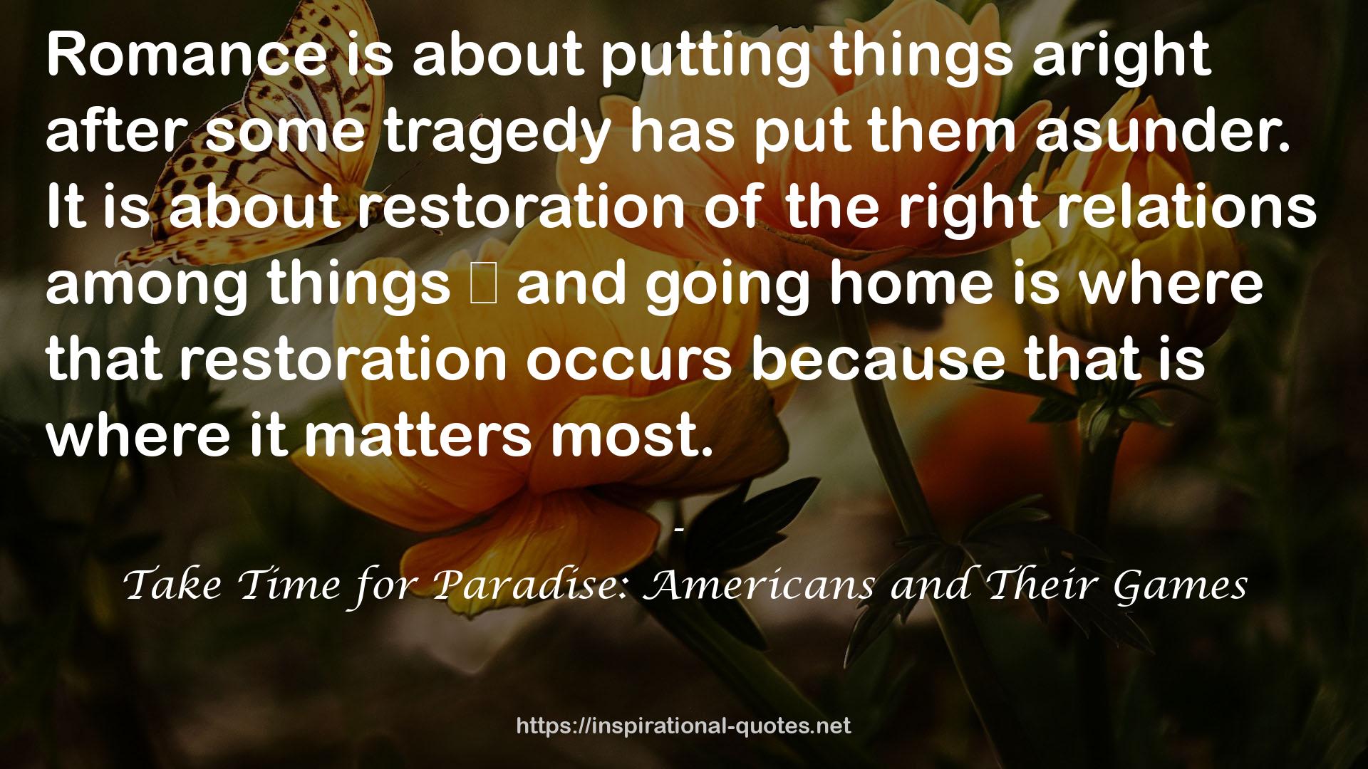 Take Time for Paradise: Americans and Their Games QUOTES