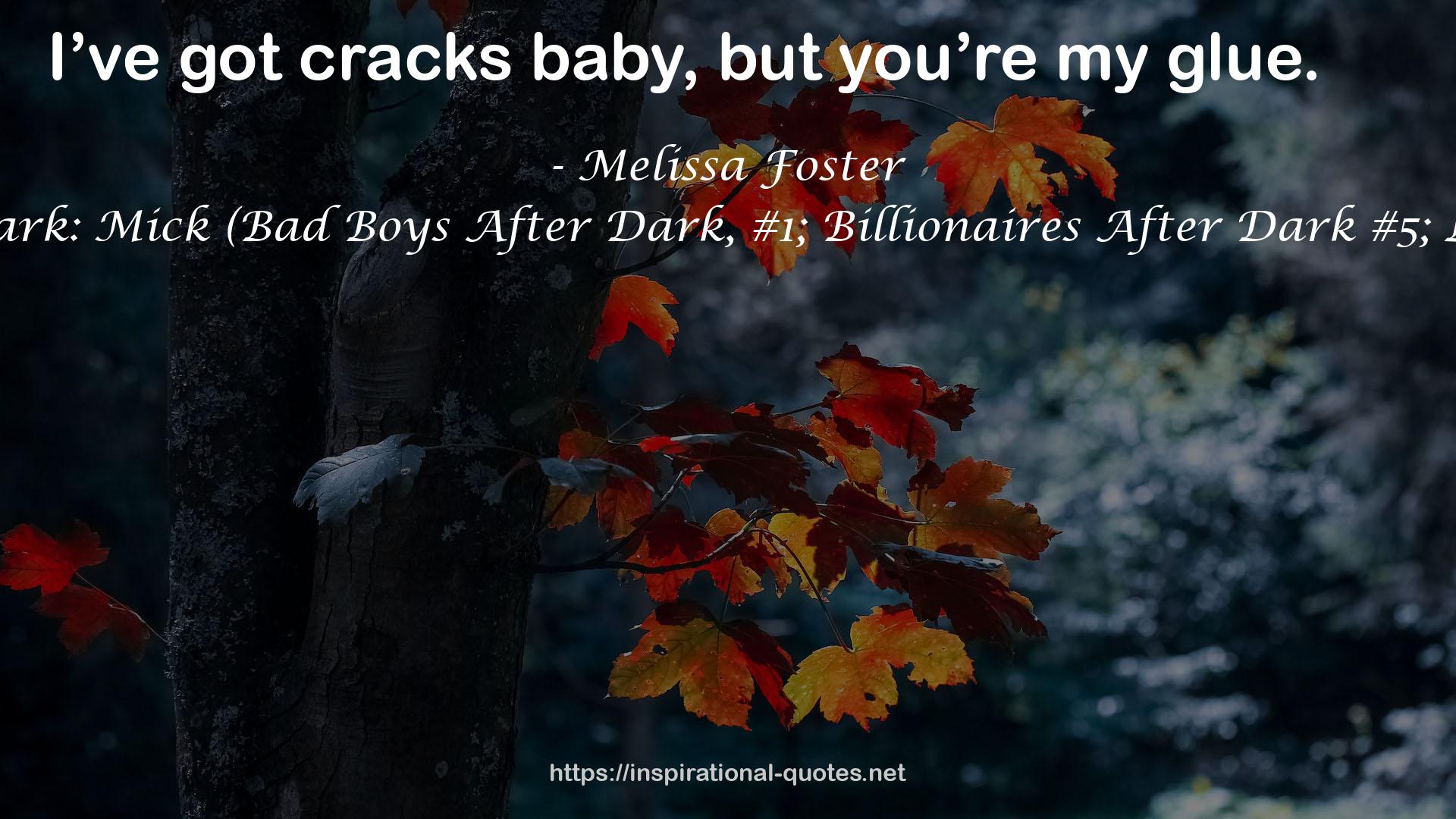 Bad Boys After Dark: Mick (Bad Boys After Dark, #1; Billionaires After Dark #5; Love in Bloom #47) QUOTES