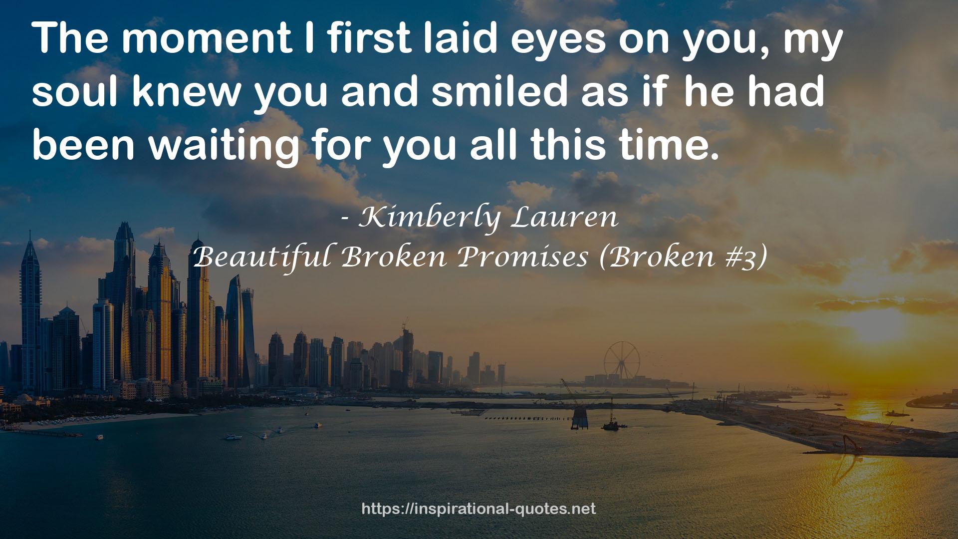 Beautiful Broken Promises (Broken #3) QUOTES