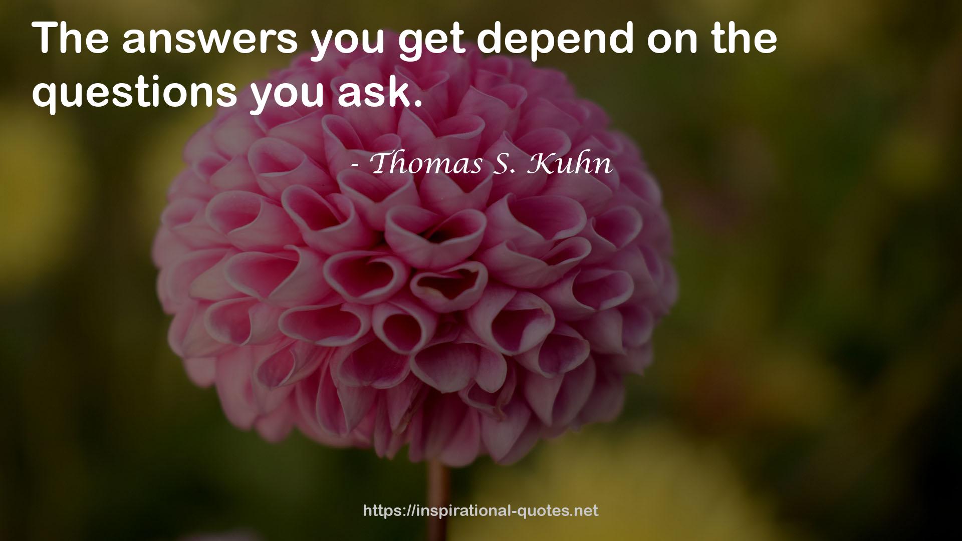 Thomas S. Kuhn QUOTES