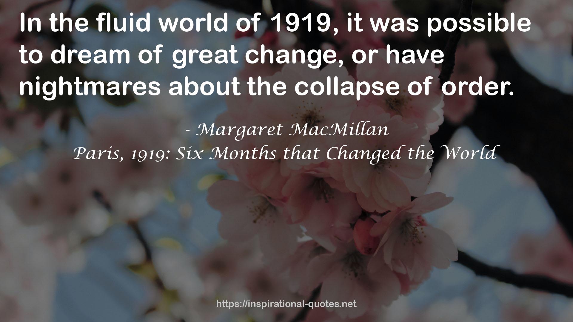 Paris, 1919: Six Months that Changed the World QUOTES