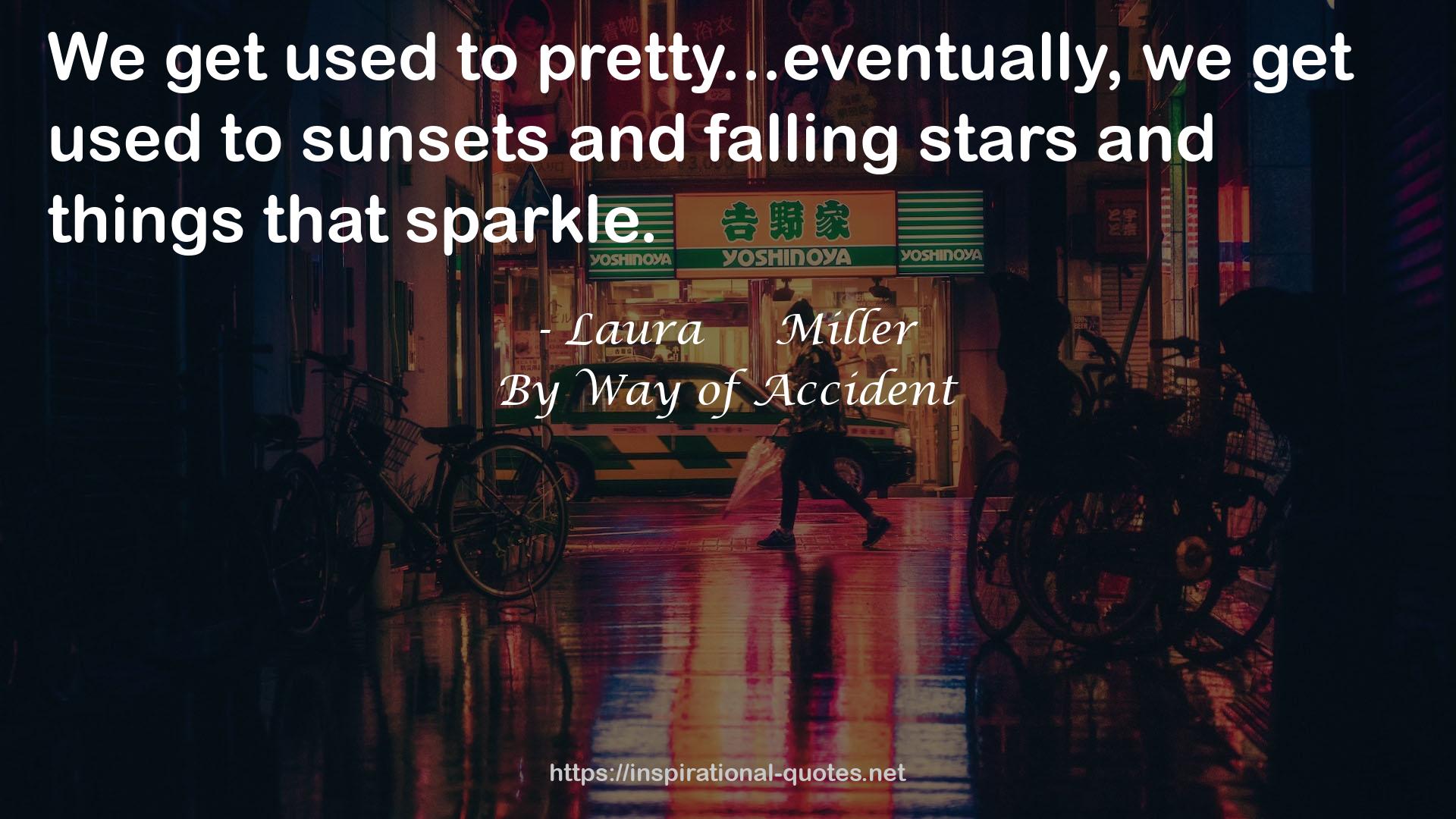 Laura     Miller QUOTES