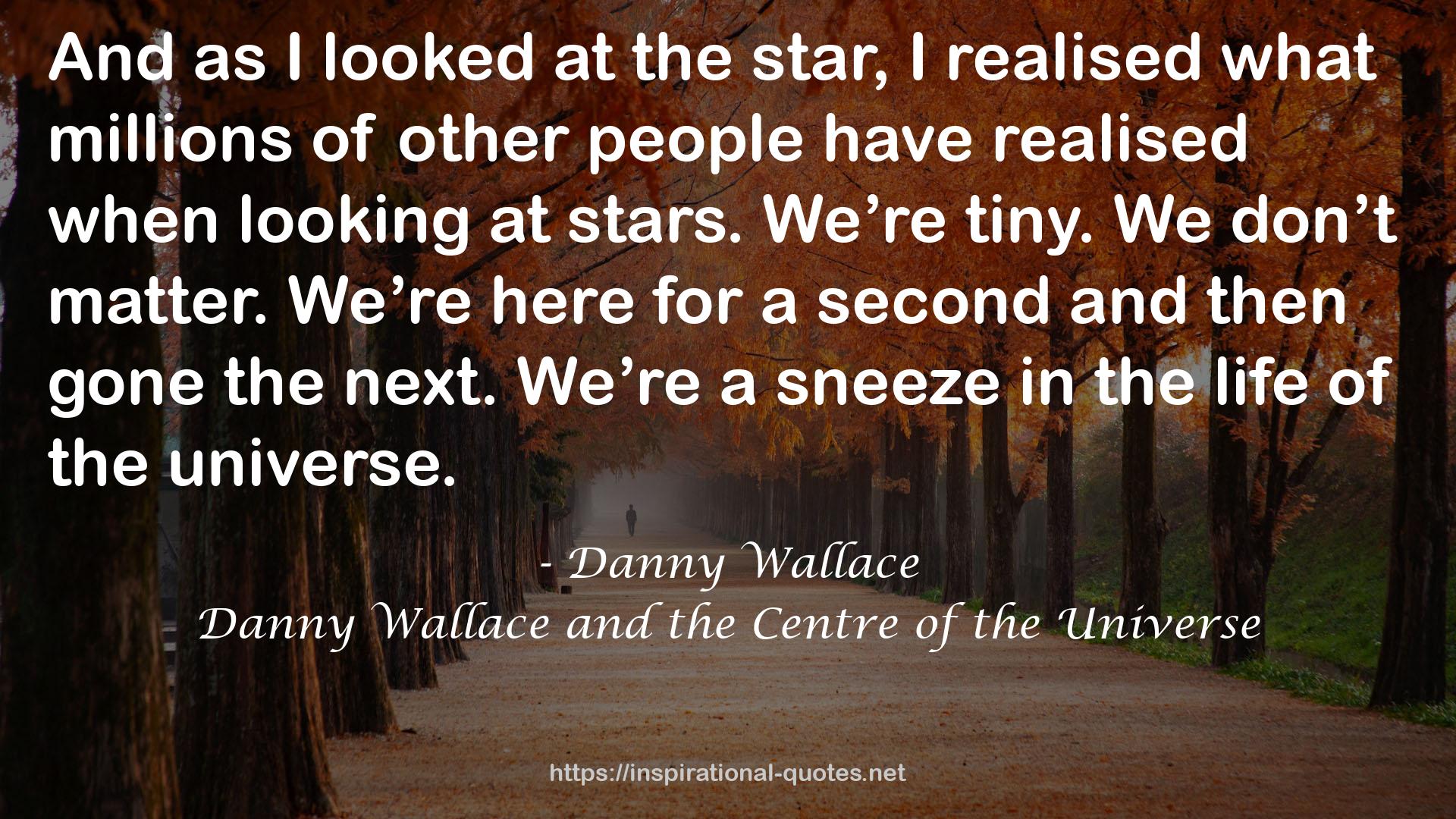 Danny Wallace and the Centre of the Universe QUOTES