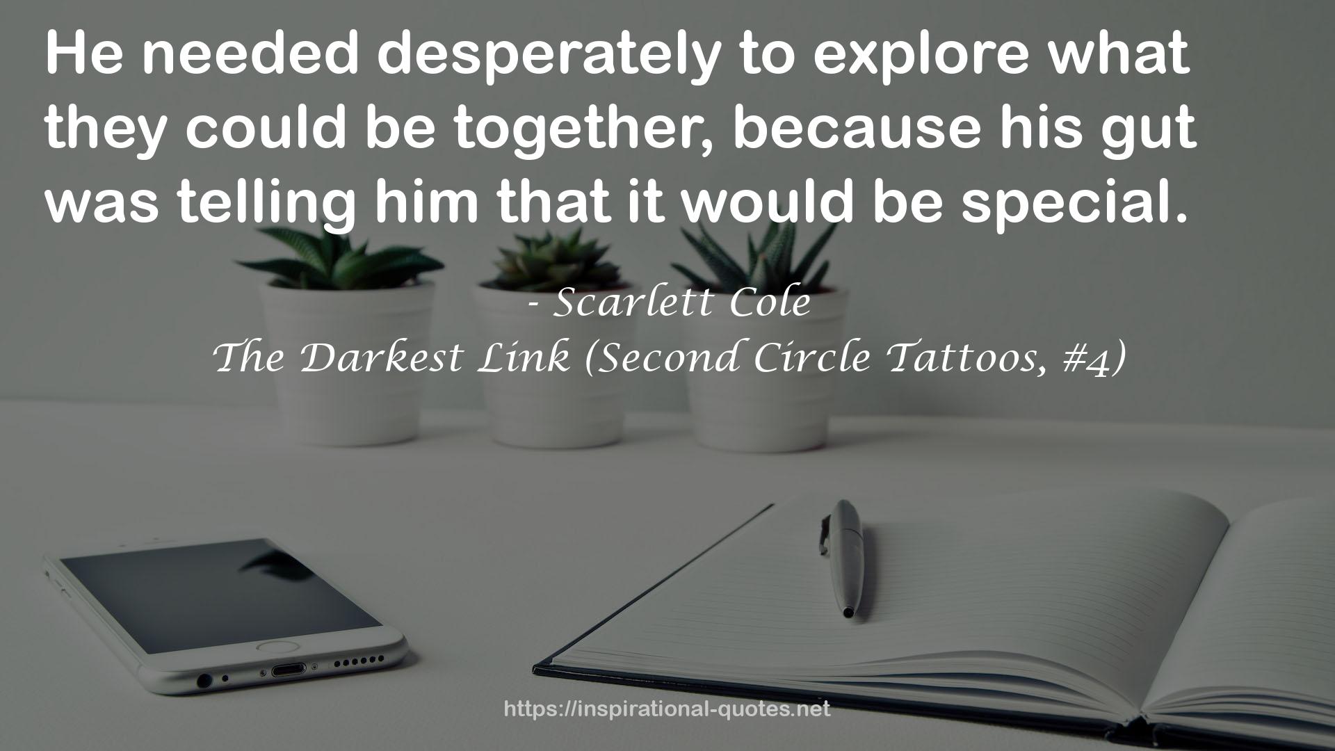 The Darkest Link (Second Circle Tattoos, #4) QUOTES