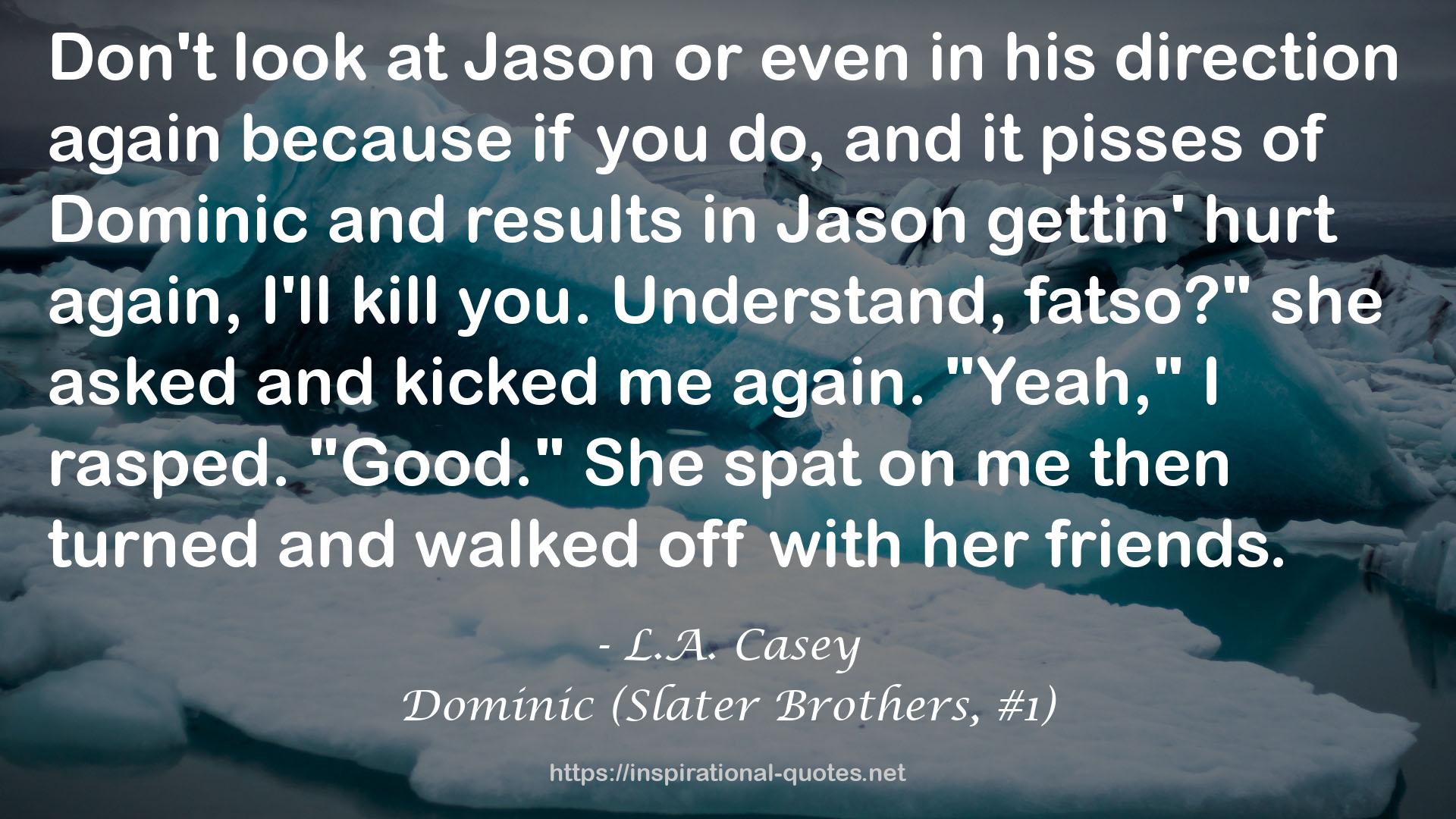 Dominic (Slater Brothers, #1) QUOTES