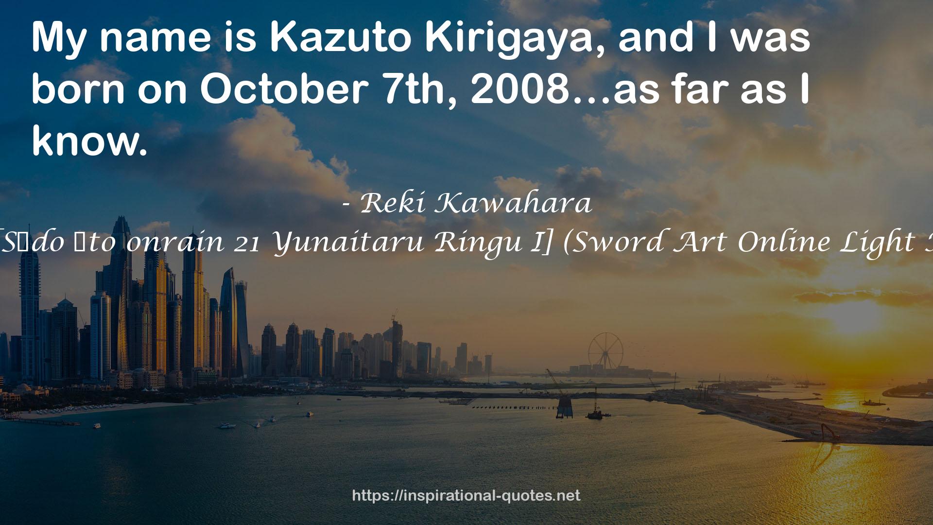 Reki Kawahara QUOTES