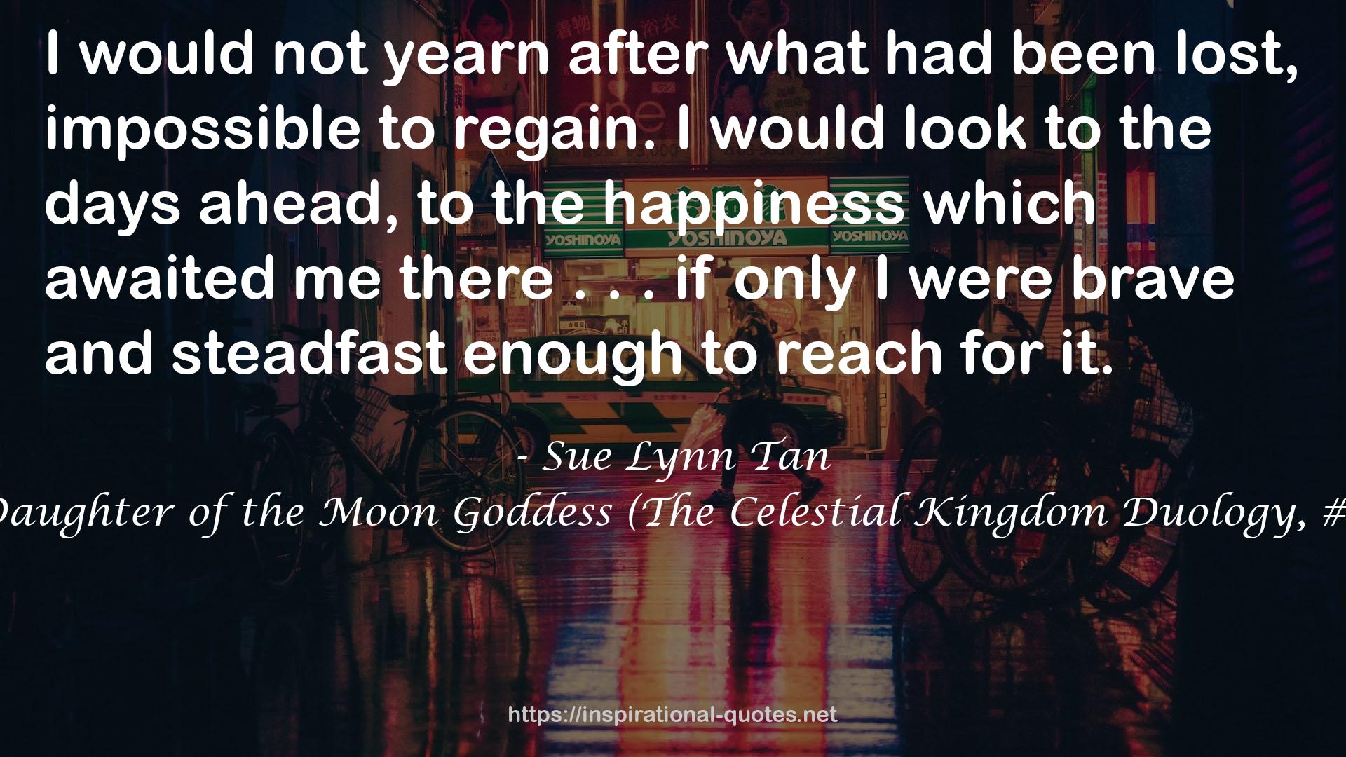 Daughter of the Moon Goddess (The Celestial Kingdom Duology, #1) QUOTES
