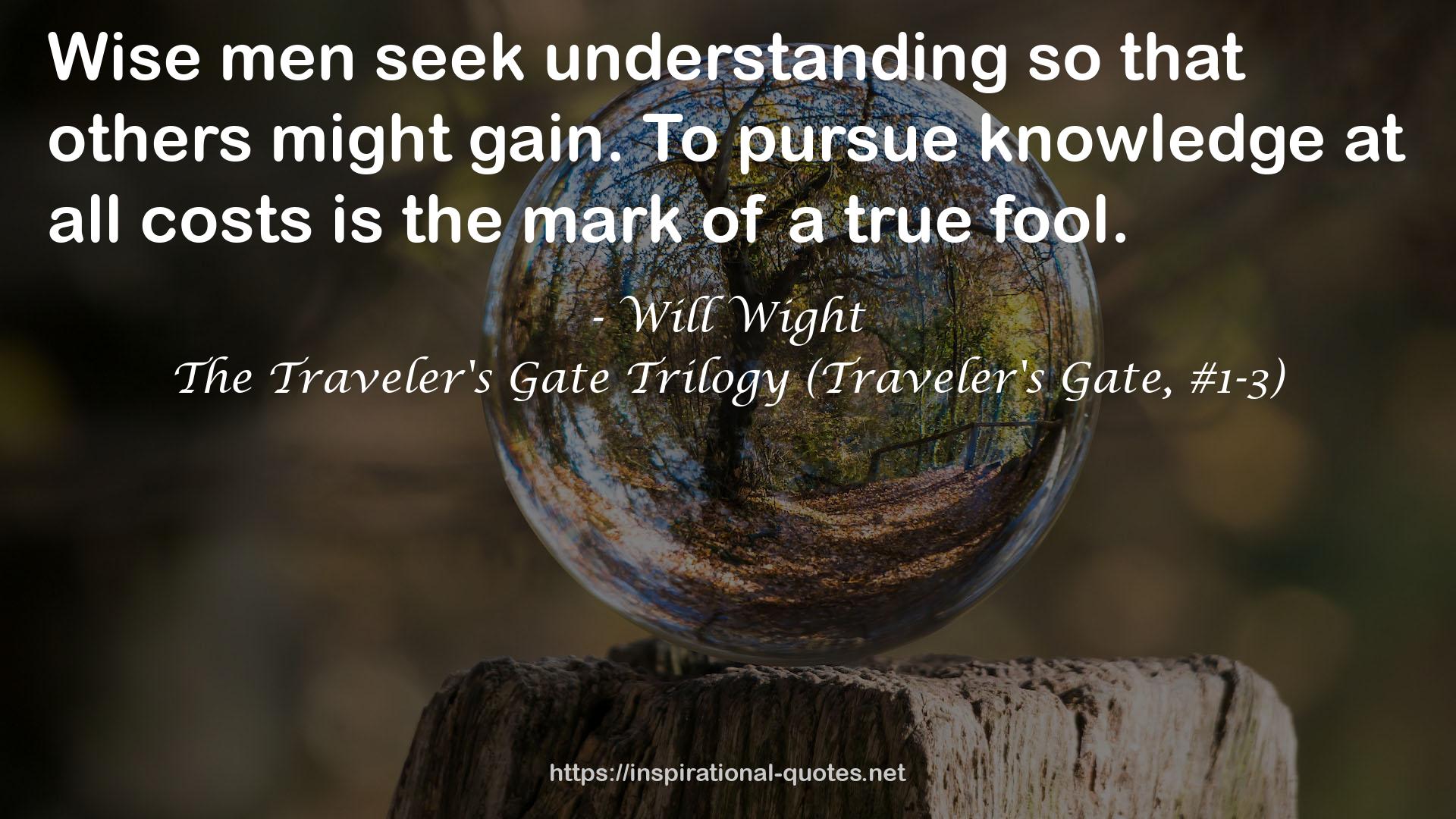 The Traveler's Gate Trilogy (Traveler's Gate, #1-3) QUOTES