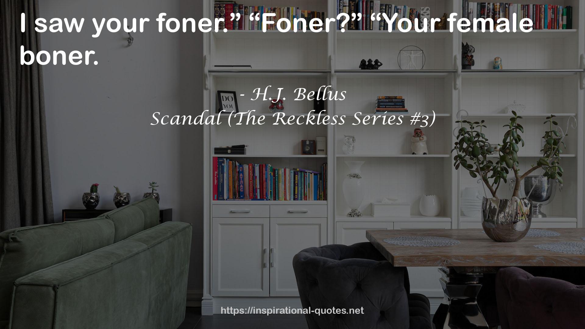 Scandal (The Reckless Series #3) QUOTES