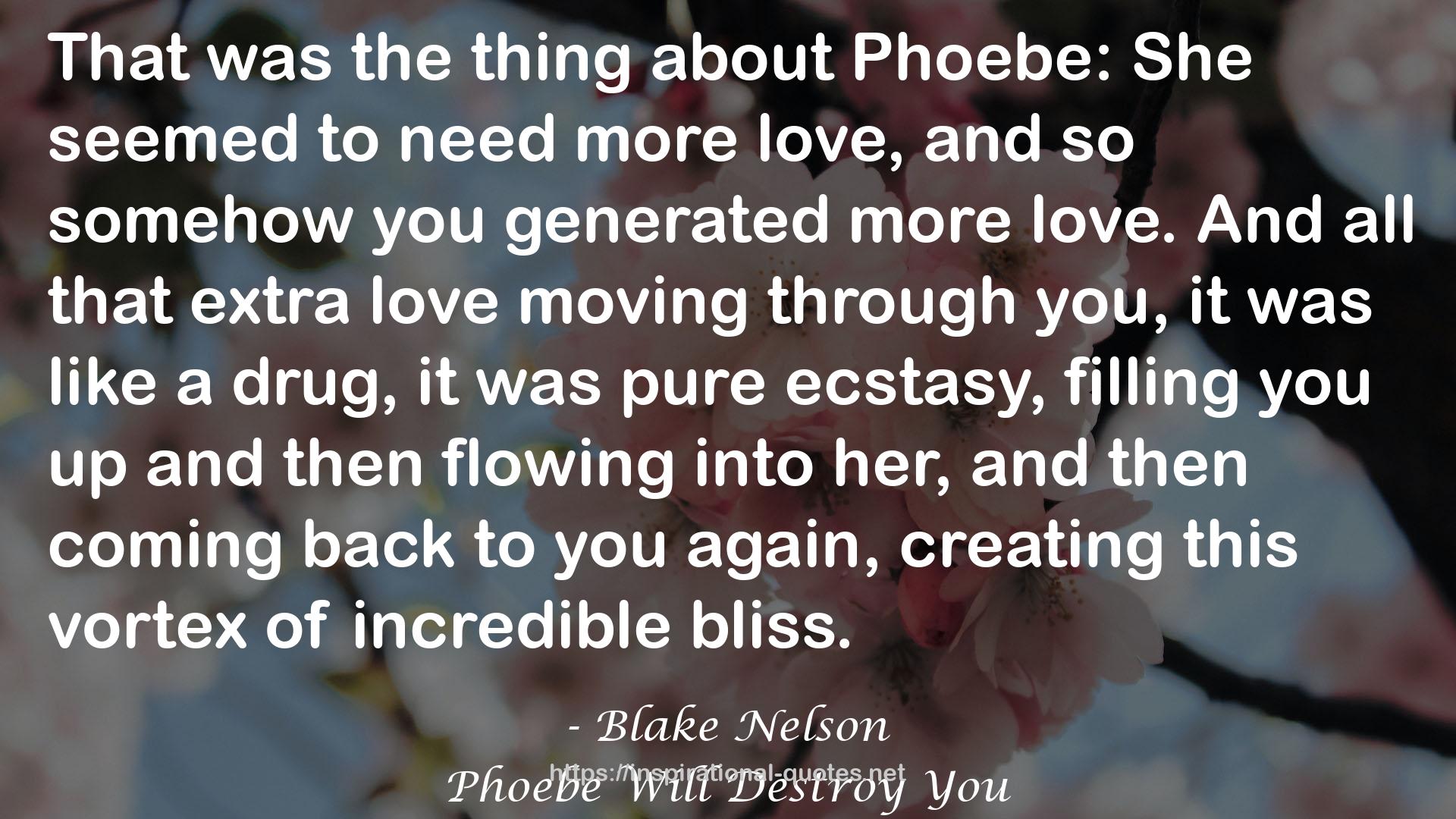 Phoebe Will Destroy You QUOTES
