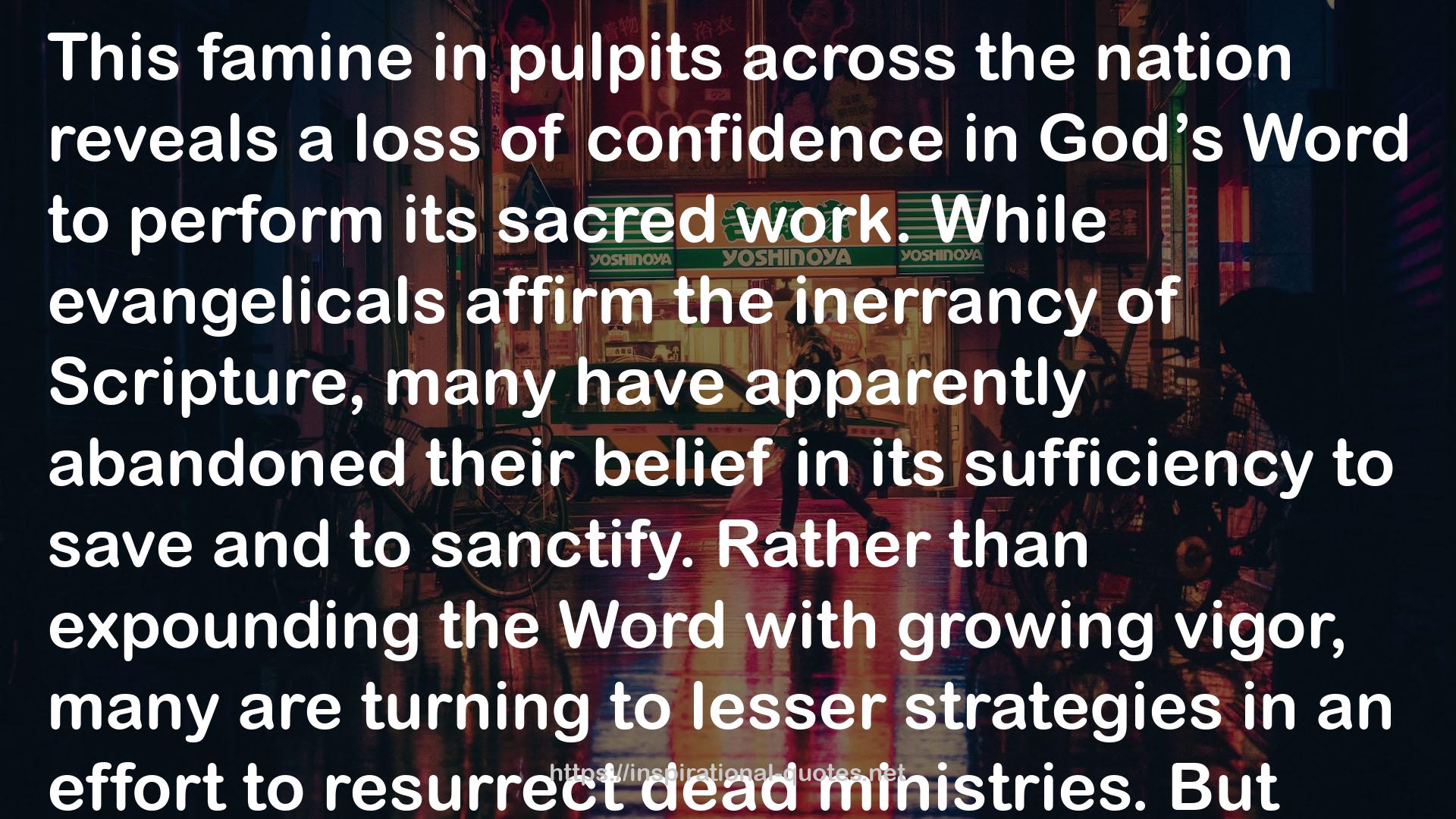 Famine in the Land: A Passionate Call for Expository Preaching QUOTES