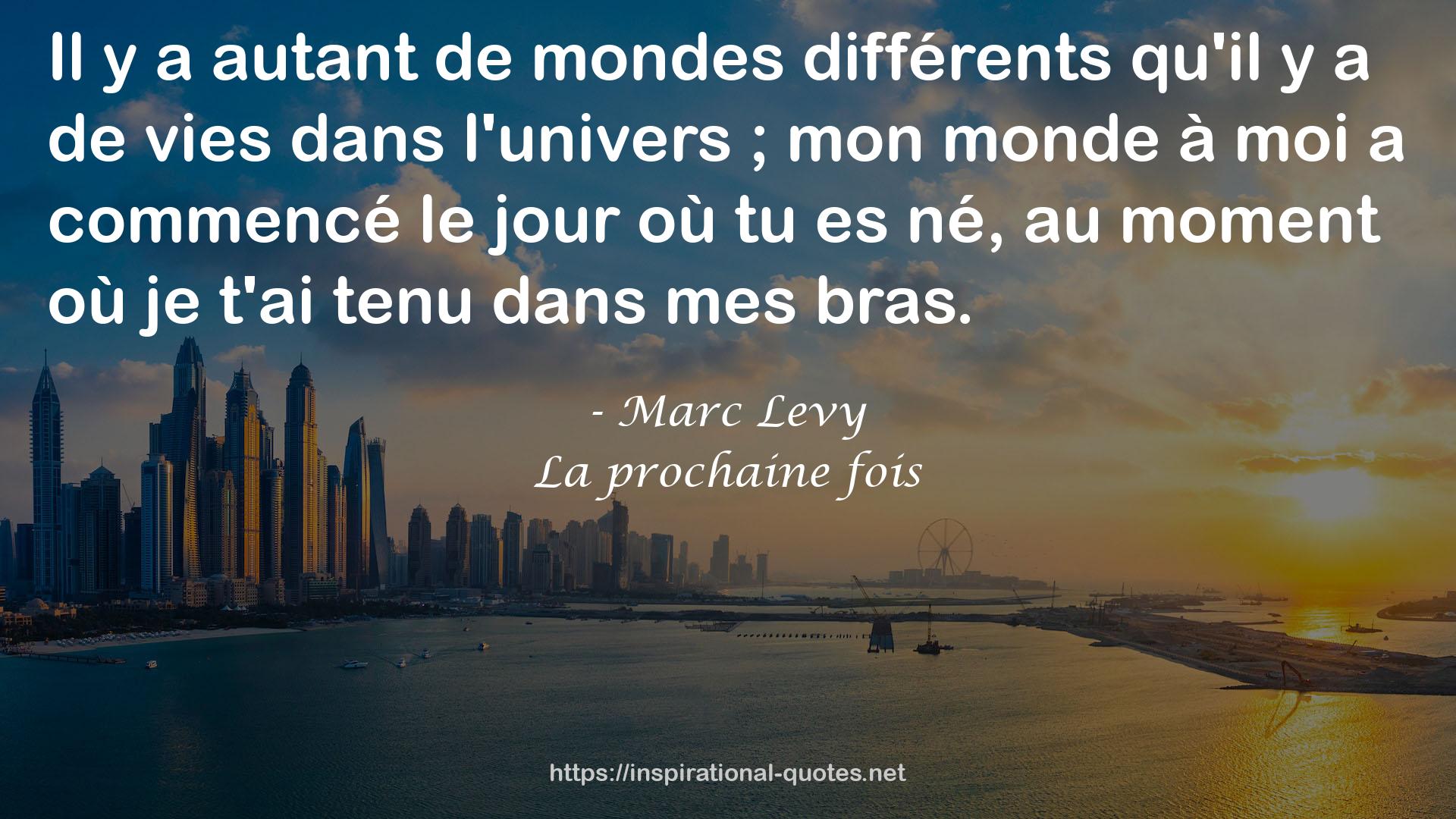 La prochaine fois QUOTES