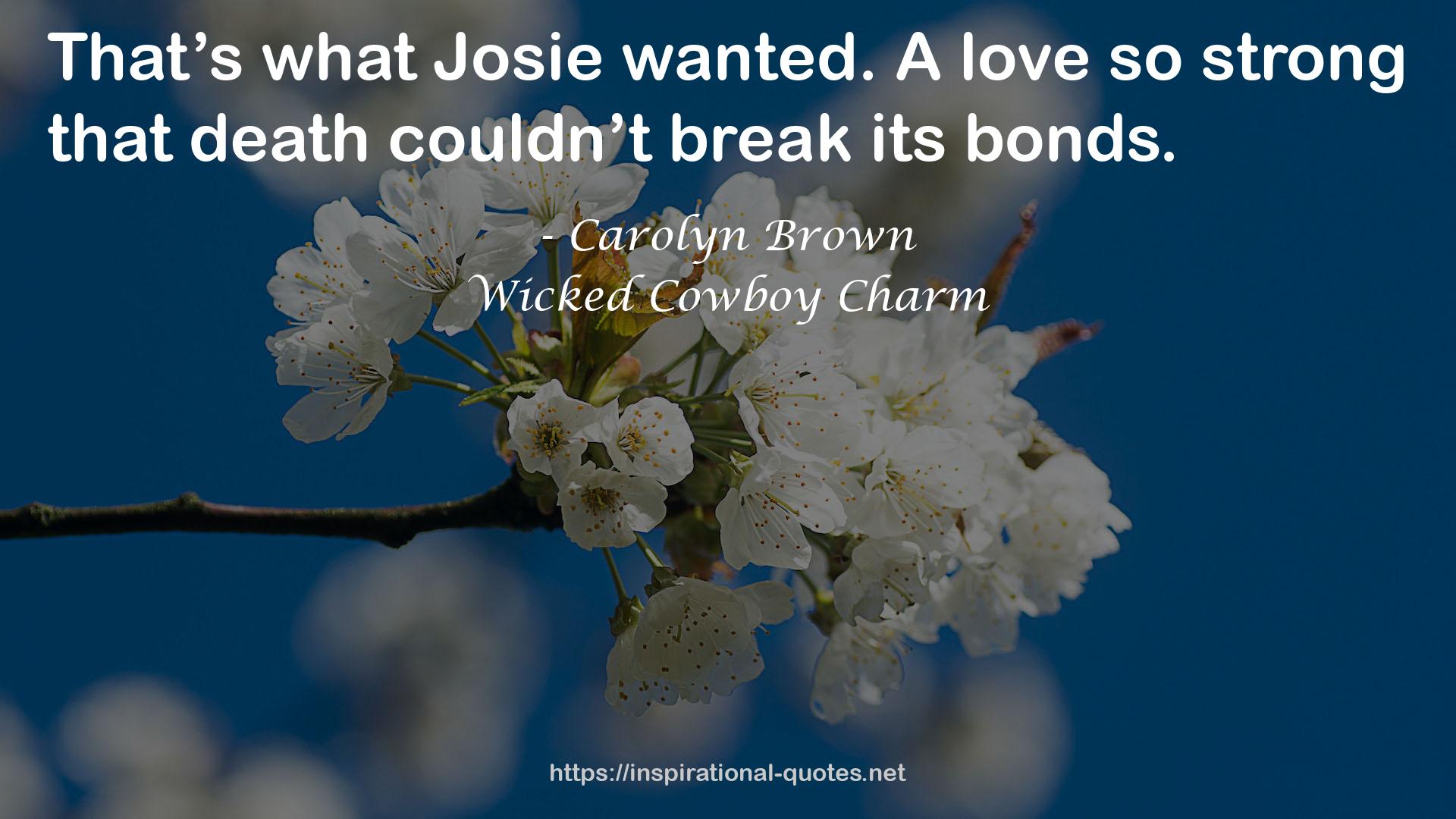Wicked Cowboy Charm QUOTES