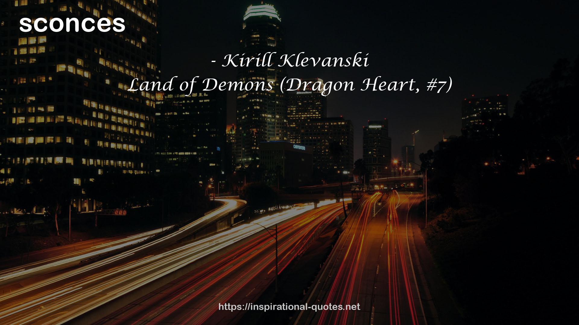 Land of Demons (Dragon Heart, #7) QUOTES