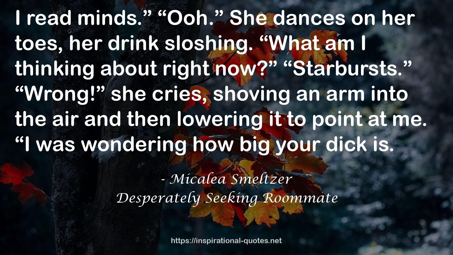 Desperately Seeking Roommate QUOTES