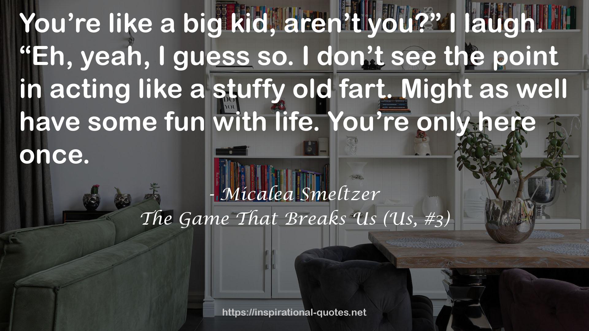 The Game That Breaks Us (Us, #3) QUOTES