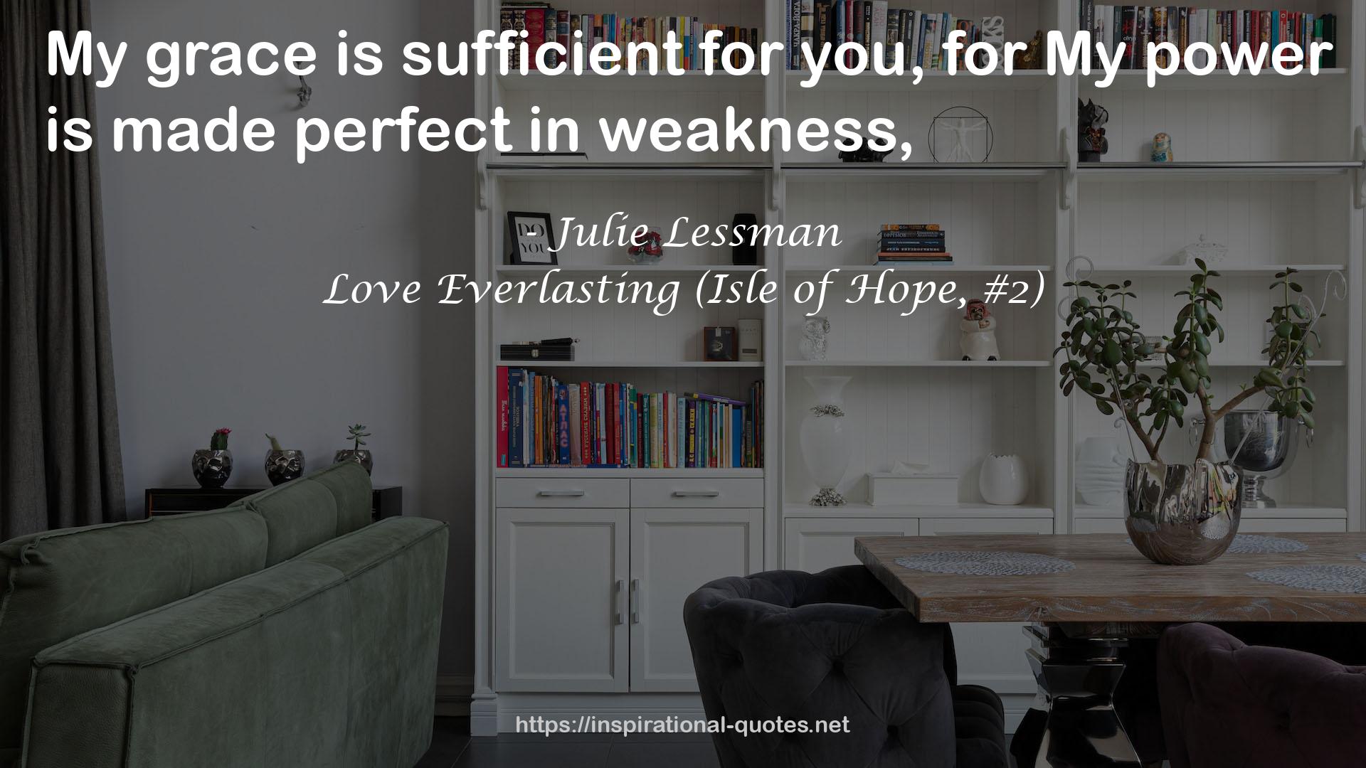 Love Everlasting (Isle of Hope, #2) QUOTES