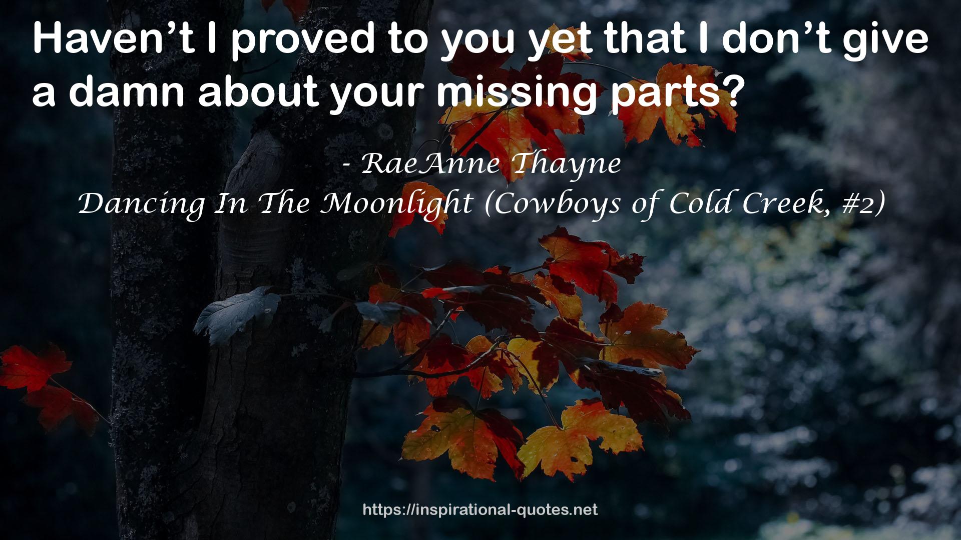 Dancing In The Moonlight (Cowboys of Cold Creek, #2) QUOTES