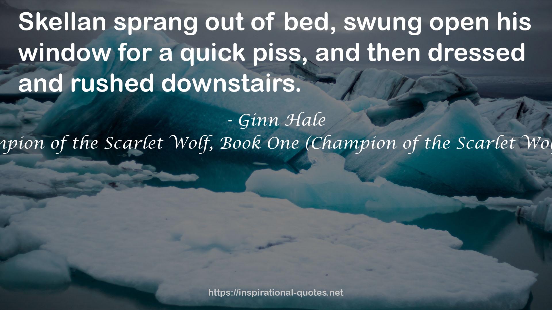 Champion of the Scarlet Wolf, Book One (Champion of the Scarlet Wolf, #1) QUOTES