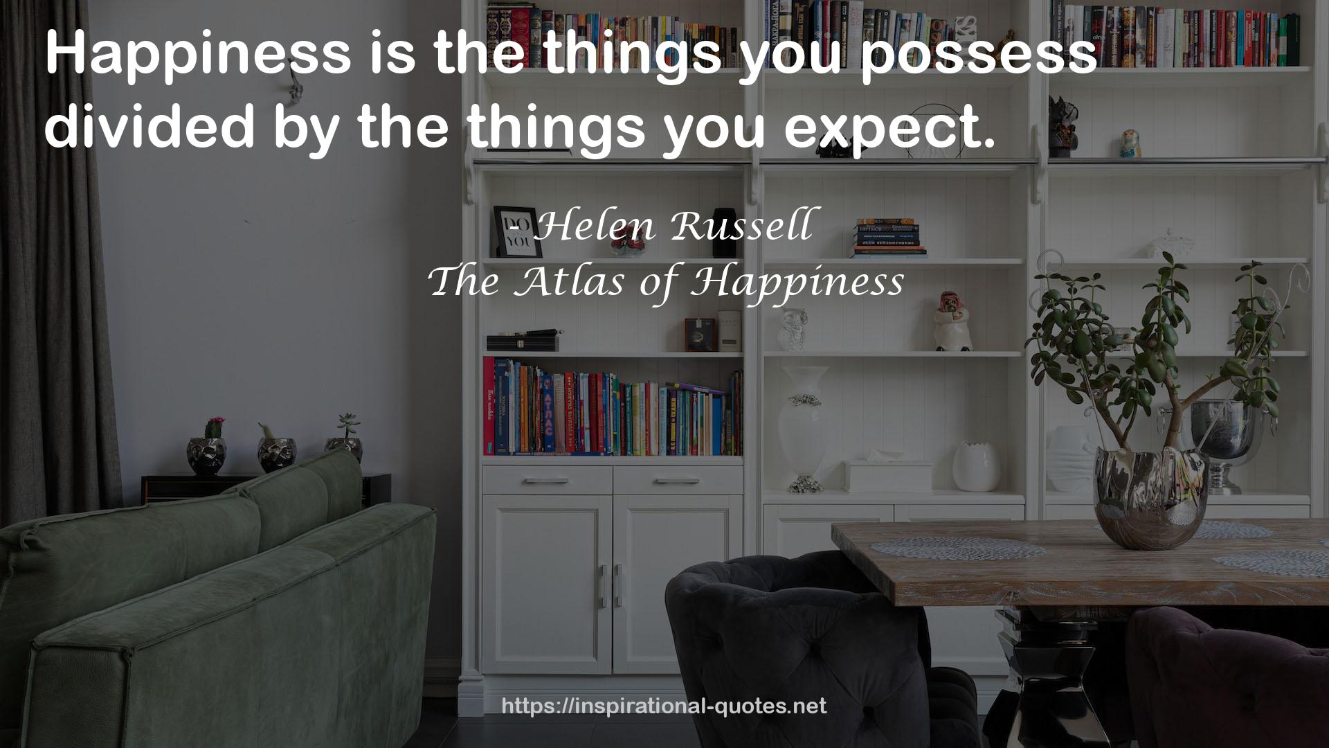 The Atlas of Happiness QUOTES