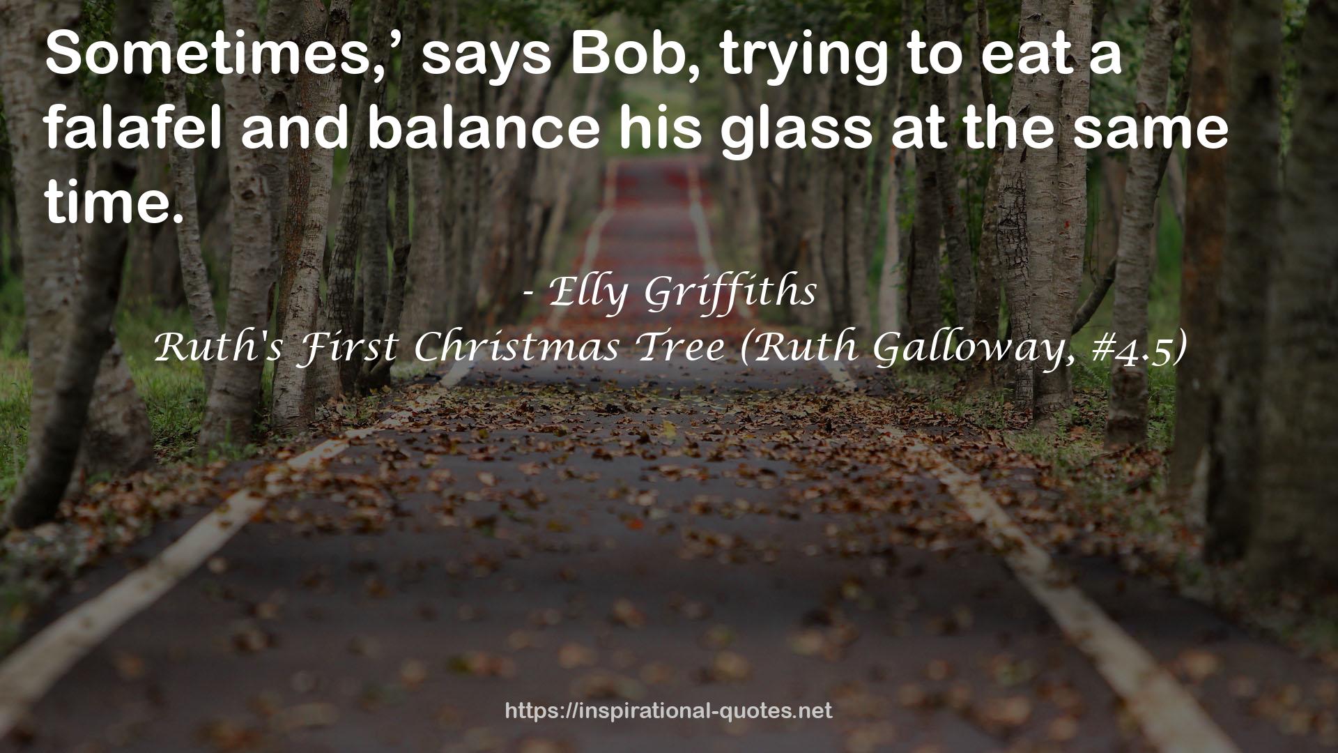 Ruth's First Christmas Tree (Ruth Galloway, #4.5) QUOTES