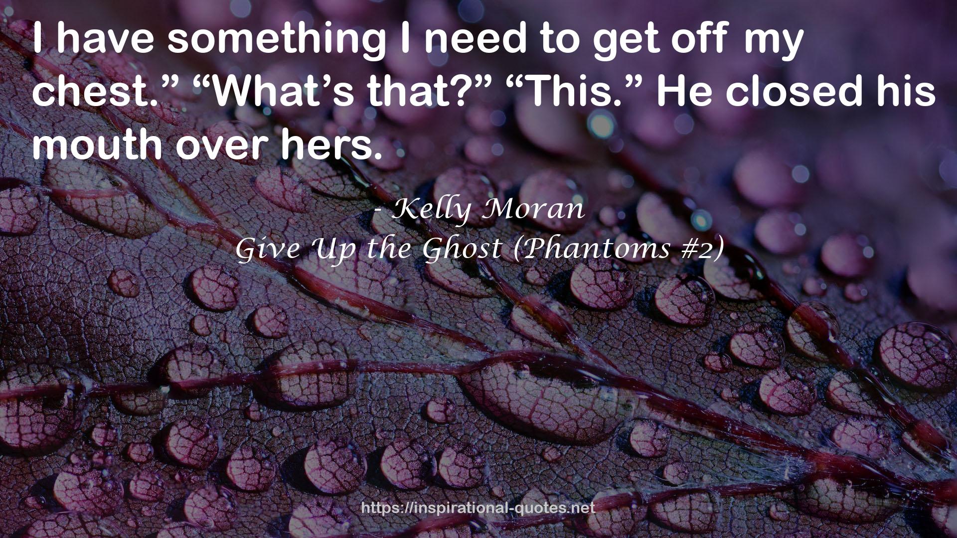 Give Up the Ghost (Phantoms #2) QUOTES