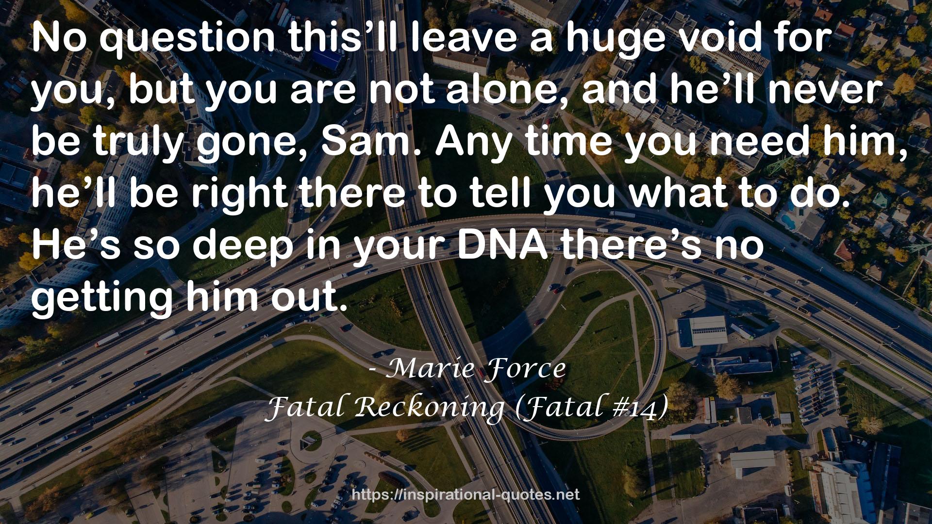 Fatal Reckoning (Fatal #14) QUOTES