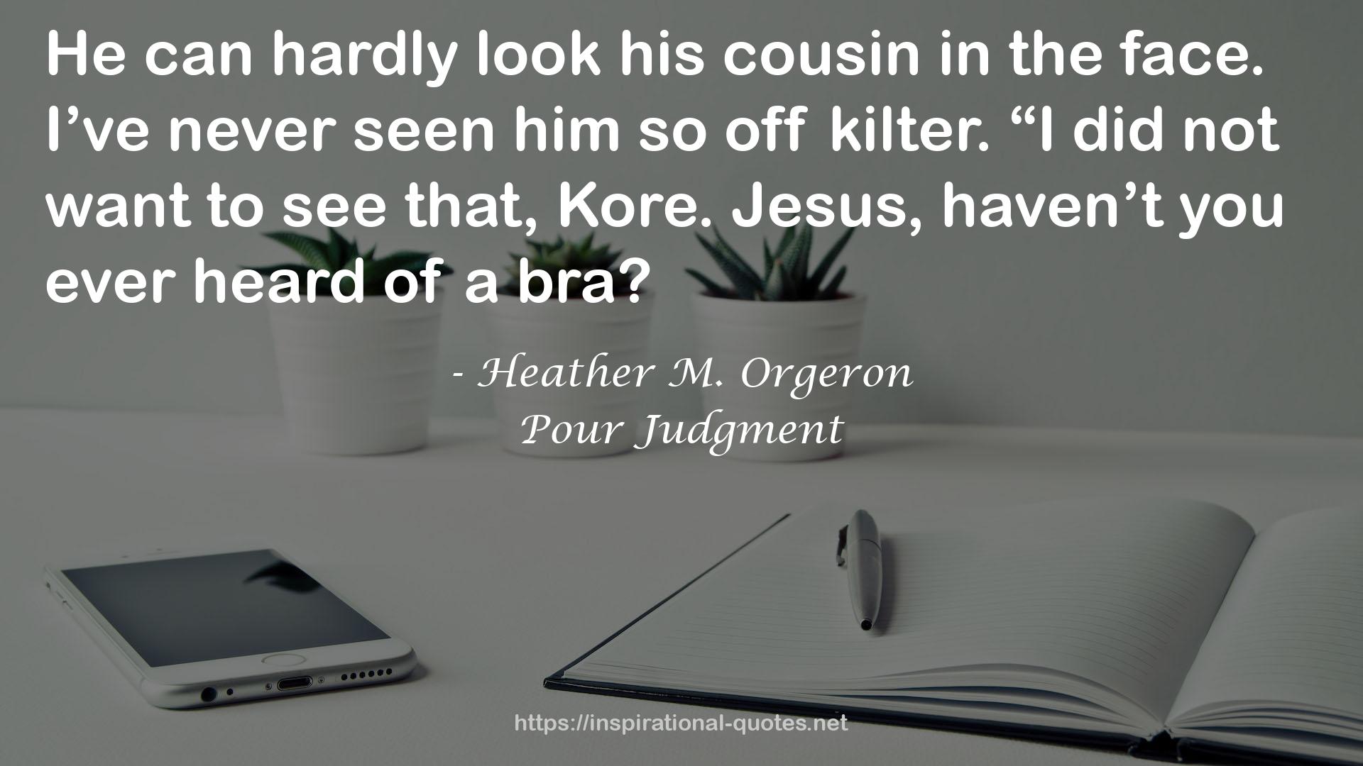 Heather M. Orgeron QUOTES