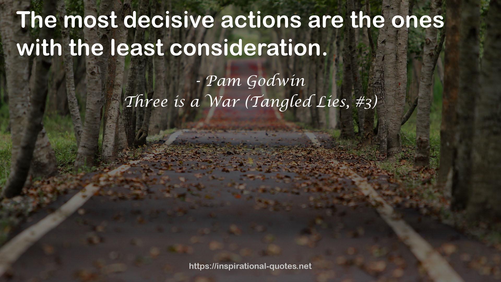 Three is a War (Tangled Lies, #3) QUOTES