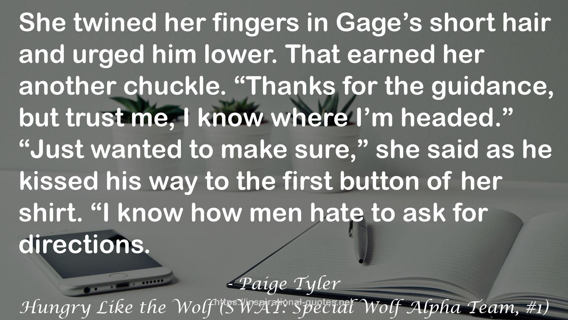 Hungry Like the Wolf (SWAT: Special Wolf Alpha Team, #1) QUOTES