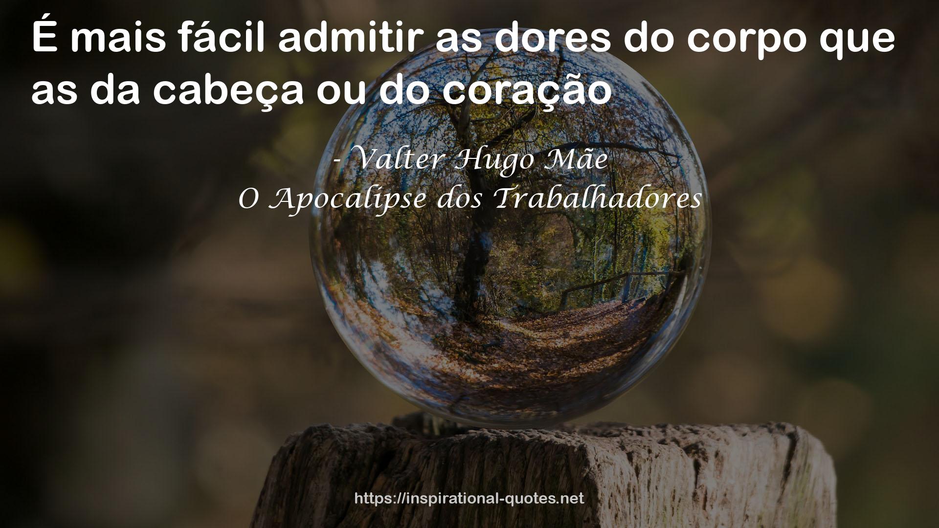 O Apocalipse dos Trabalhadores QUOTES