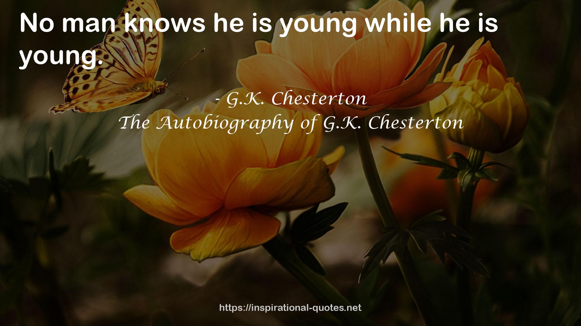 The Autobiography of G.K. Chesterton QUOTES