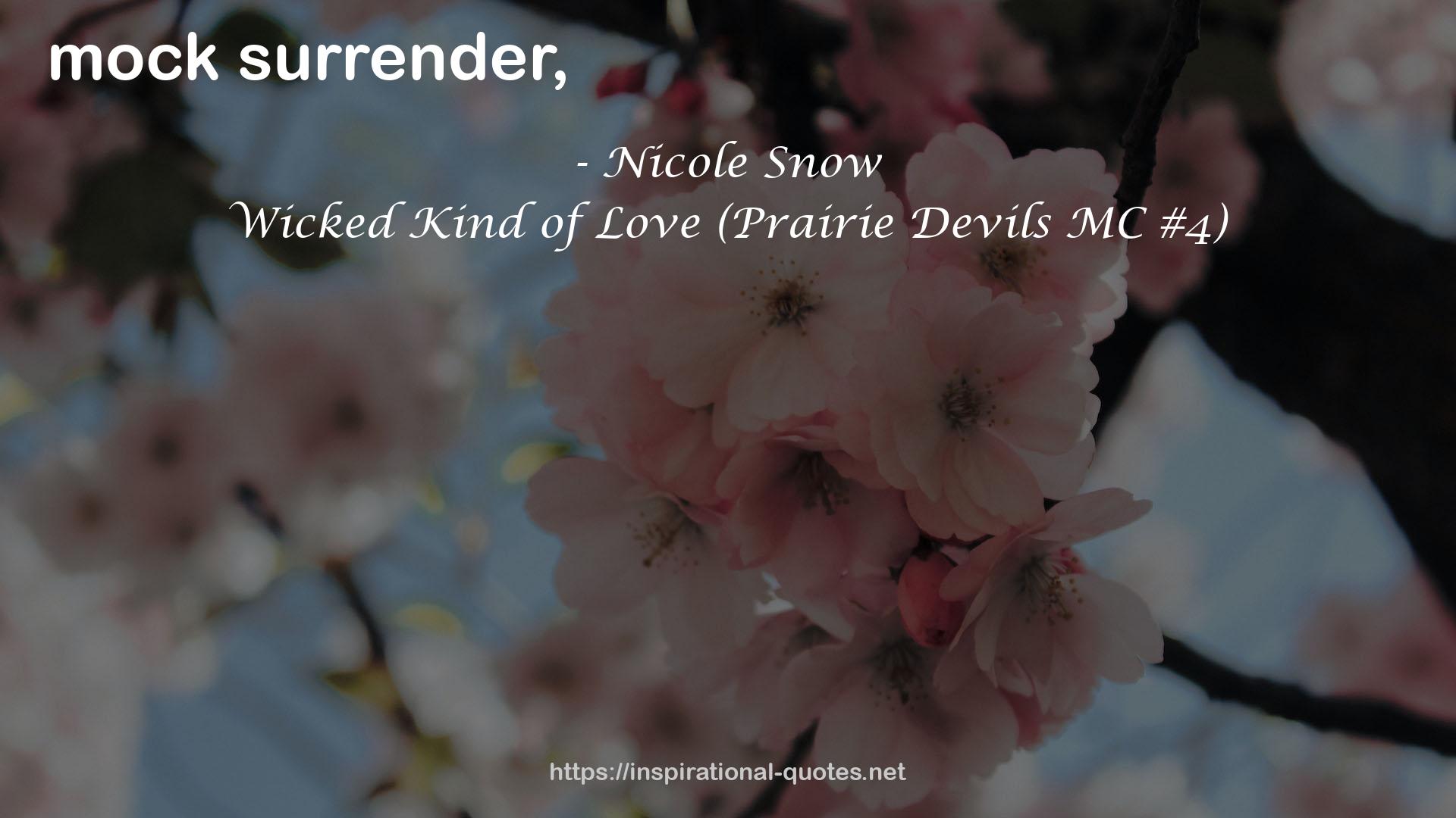 Wicked Kind of Love (Prairie Devils MC #4) QUOTES