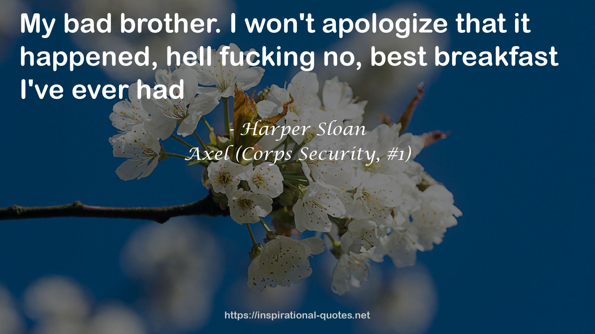 Axel (Corps Security, #1) QUOTES