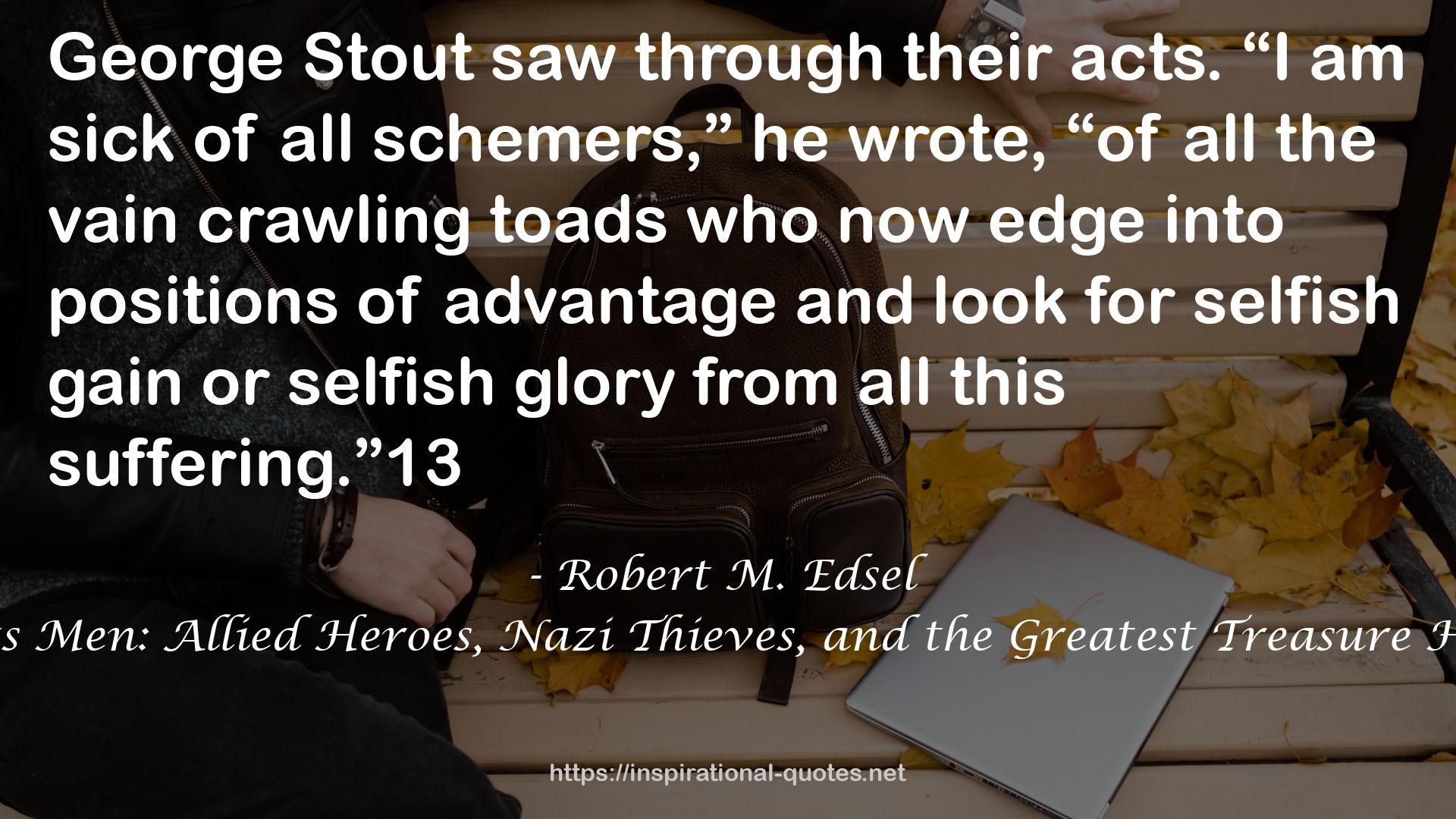 The Monuments Men: Allied Heroes, Nazi Thieves, and the Greatest Treasure Hunt in History QUOTES