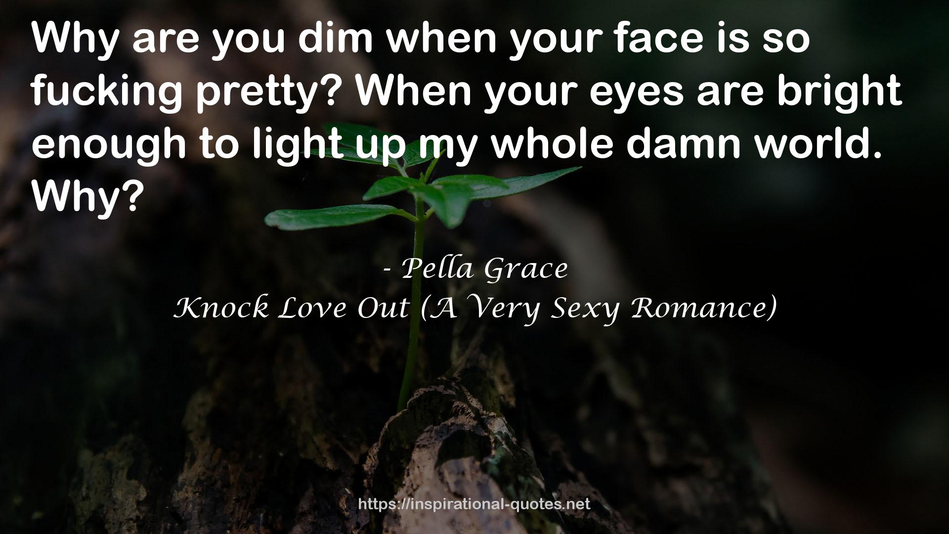 Pella Grace QUOTES