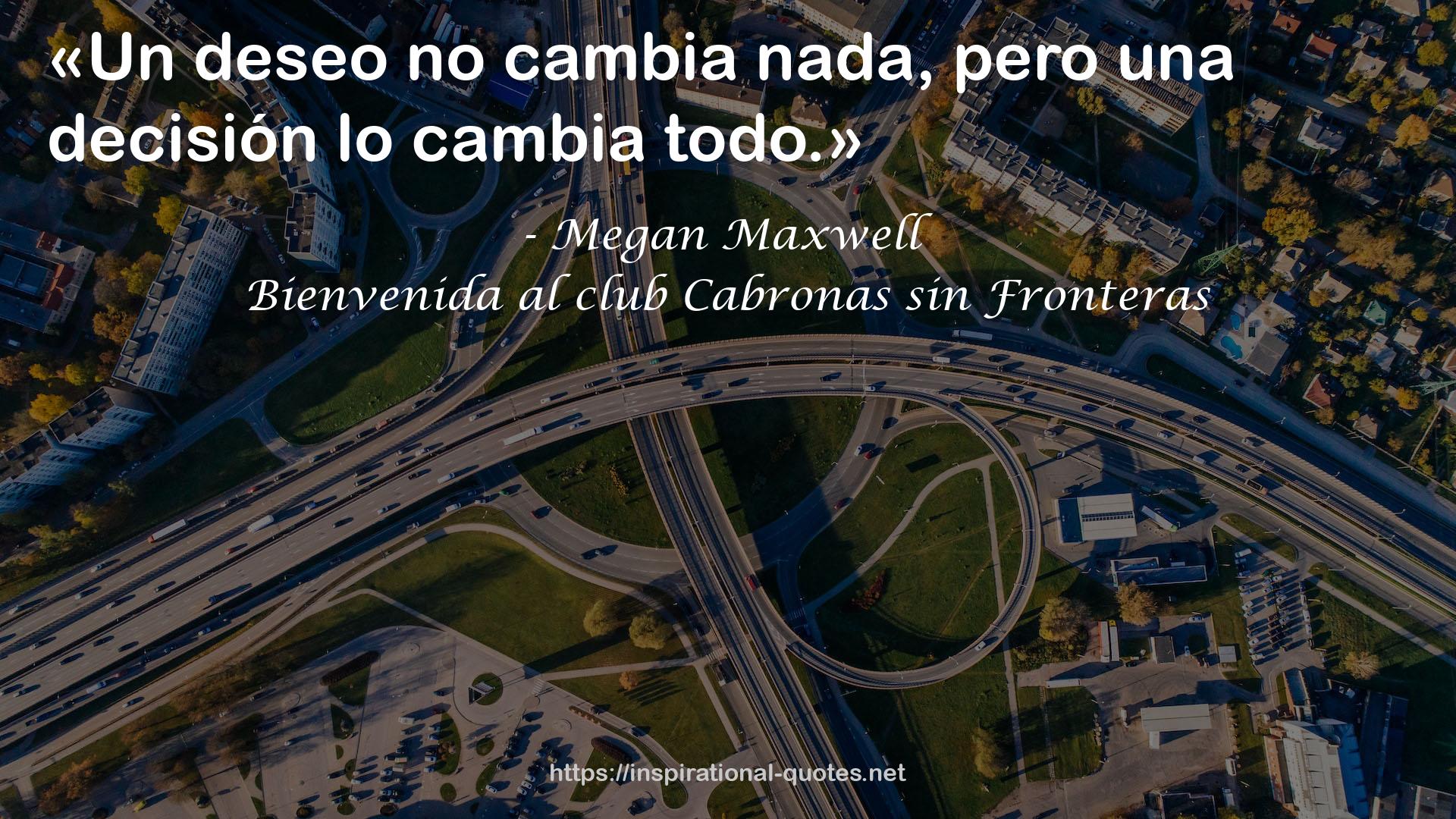 Bienvenida al club Cabronas sin Fronteras QUOTES