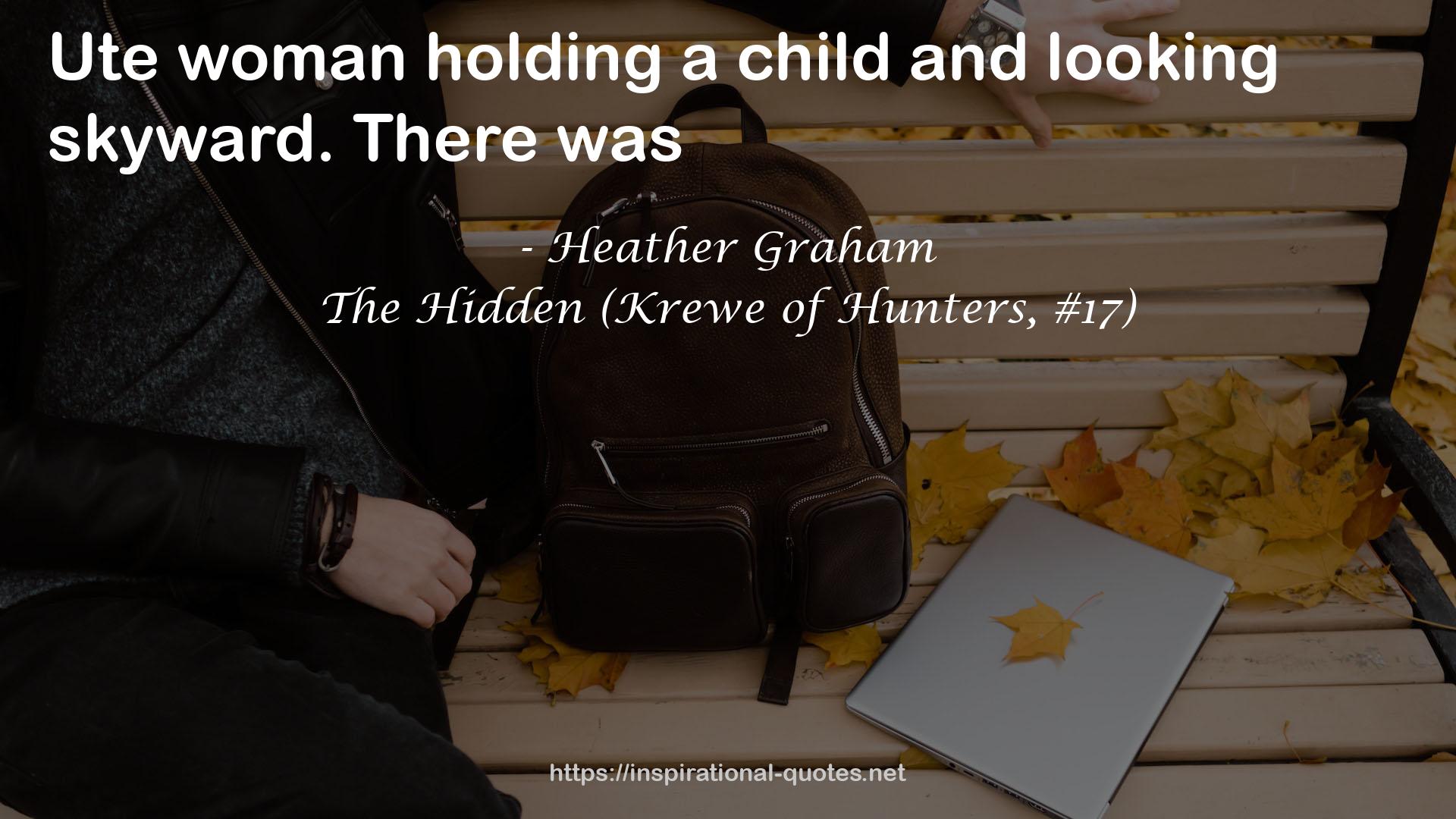 The Hidden (Krewe of Hunters, #17) QUOTES