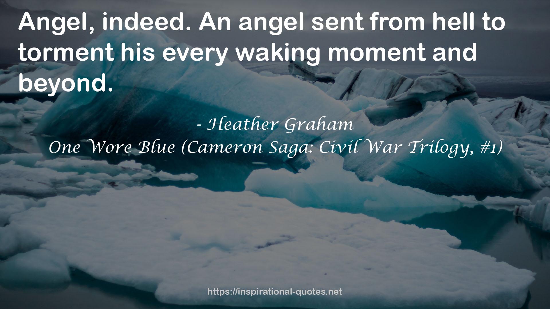 One Wore Blue (Cameron Saga: Civil War Trilogy, #1) QUOTES