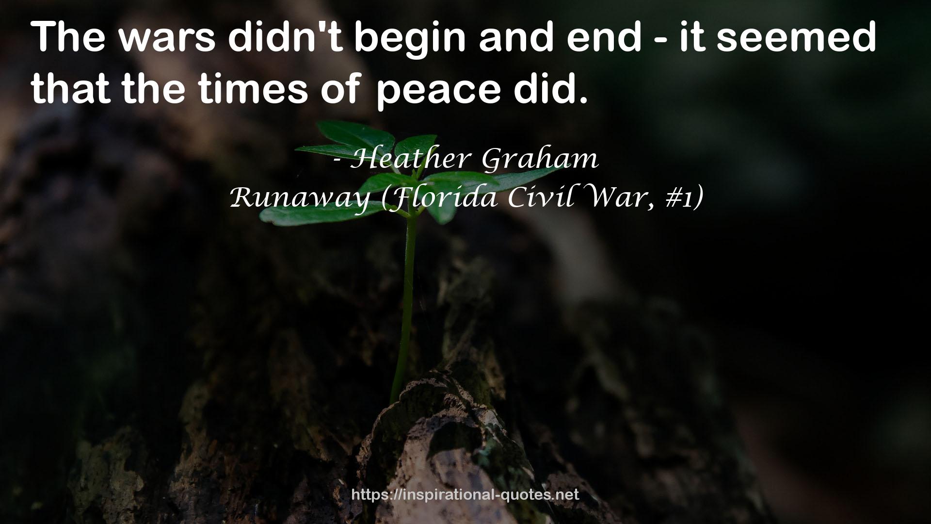 Runaway (Florida Civil War, #1) QUOTES