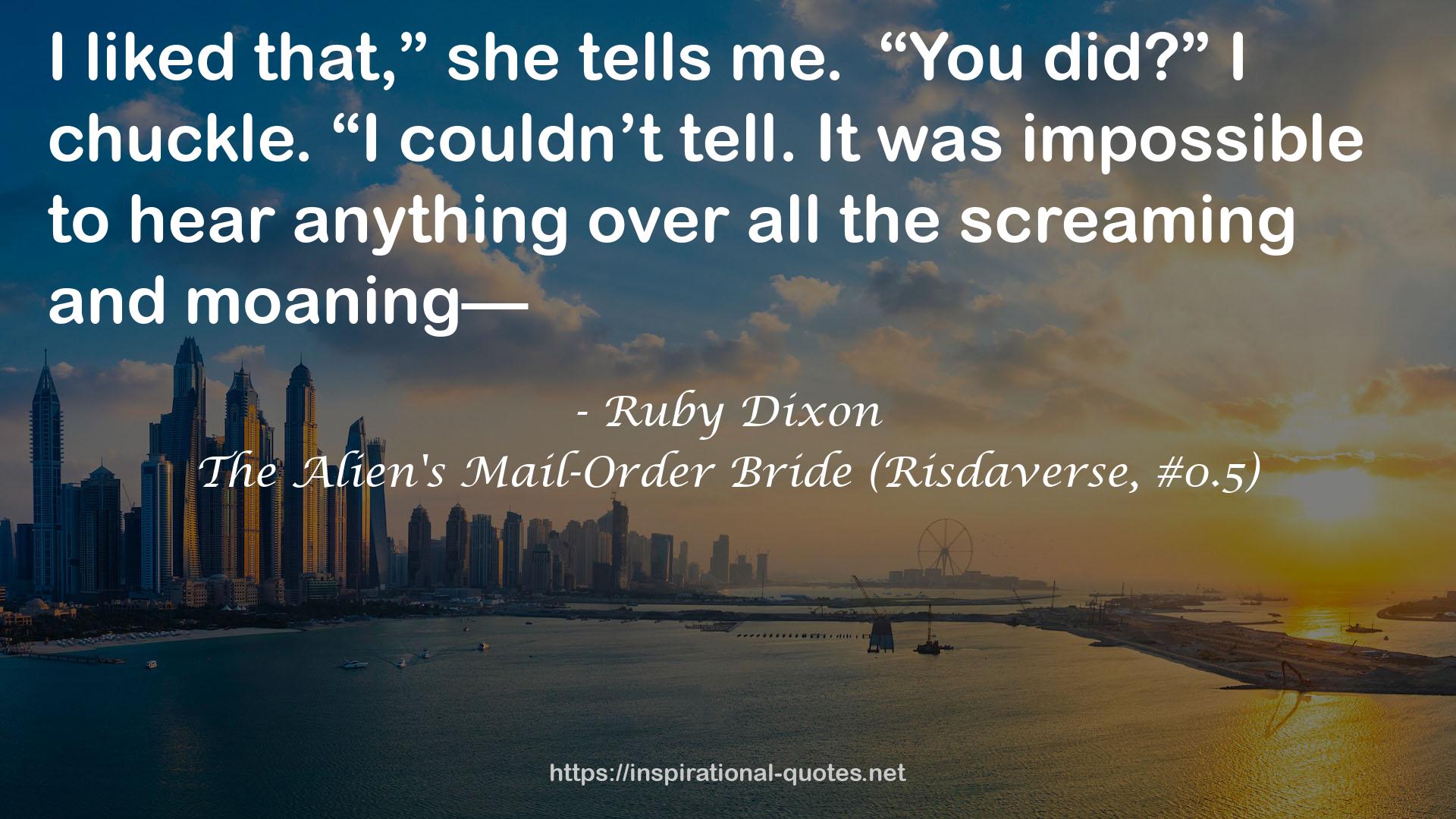 The Alien's Mail-Order Bride (Risdaverse, #0.5) QUOTES
