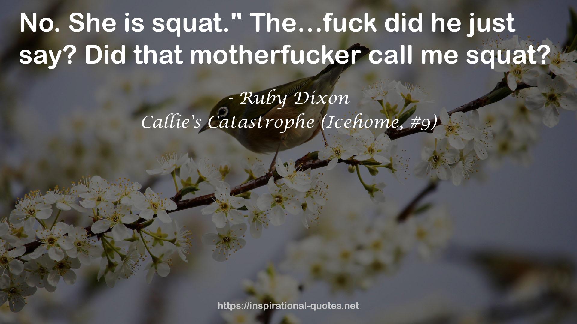 Callie's Catastrophe (Icehome, #9) QUOTES
