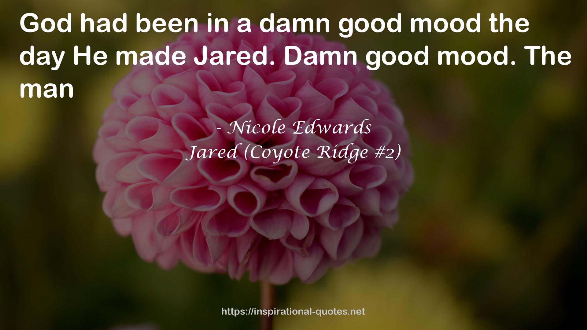 Jared (Coyote Ridge #2) QUOTES