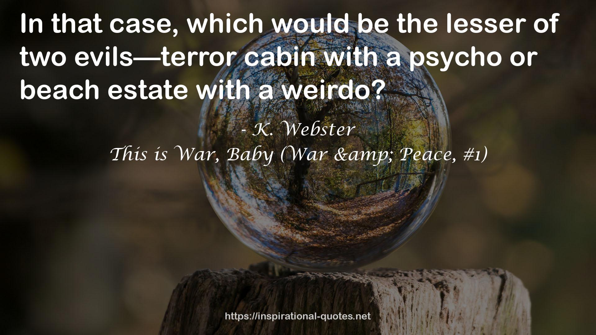 This is War, Baby (War & Peace, #1) QUOTES