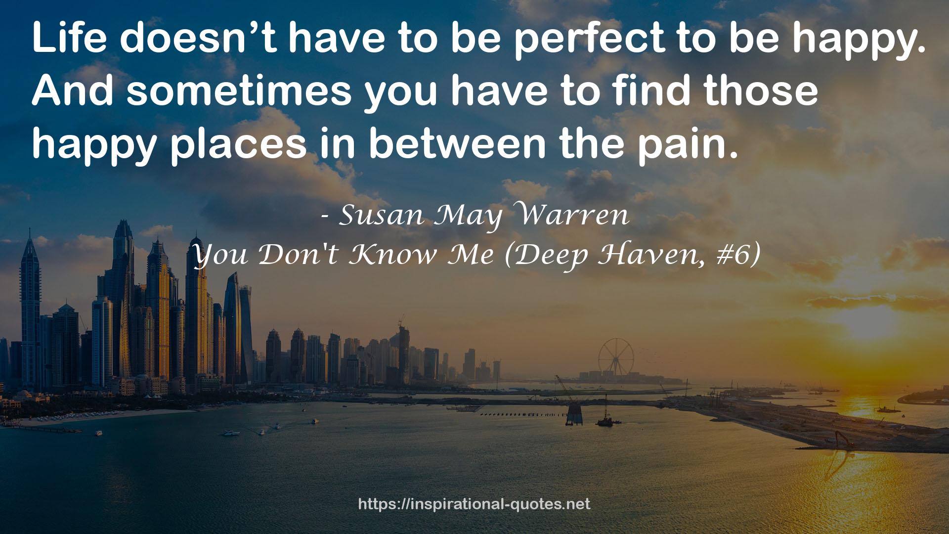 You Don't Know Me (Deep Haven, #6) QUOTES