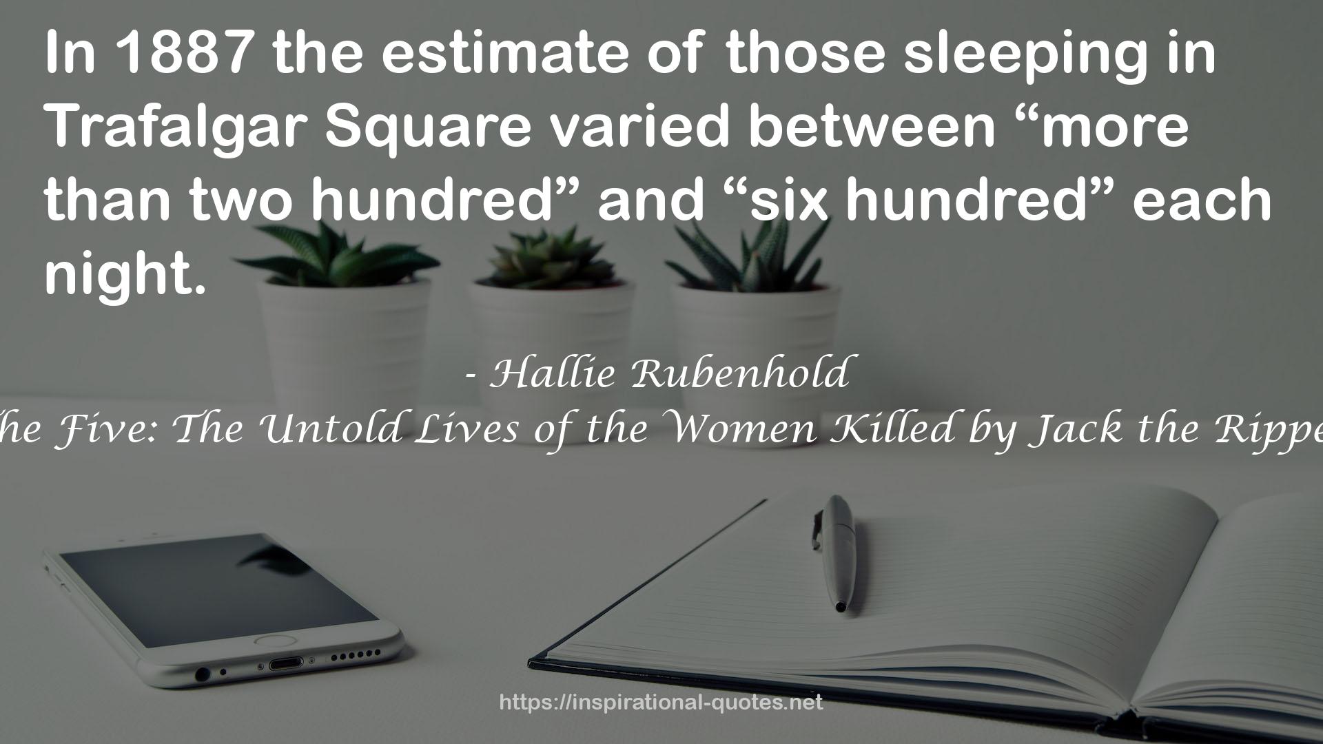 The Five: The Untold Lives of the Women Killed by Jack the Ripper QUOTES