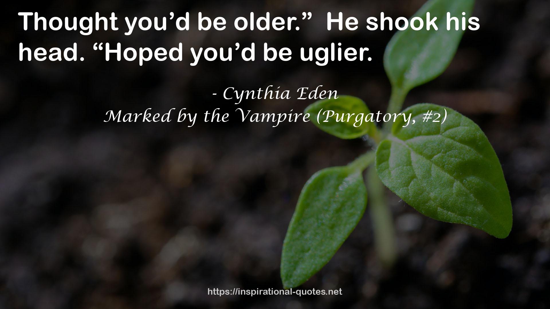 Marked by the Vampire (Purgatory, #2) QUOTES